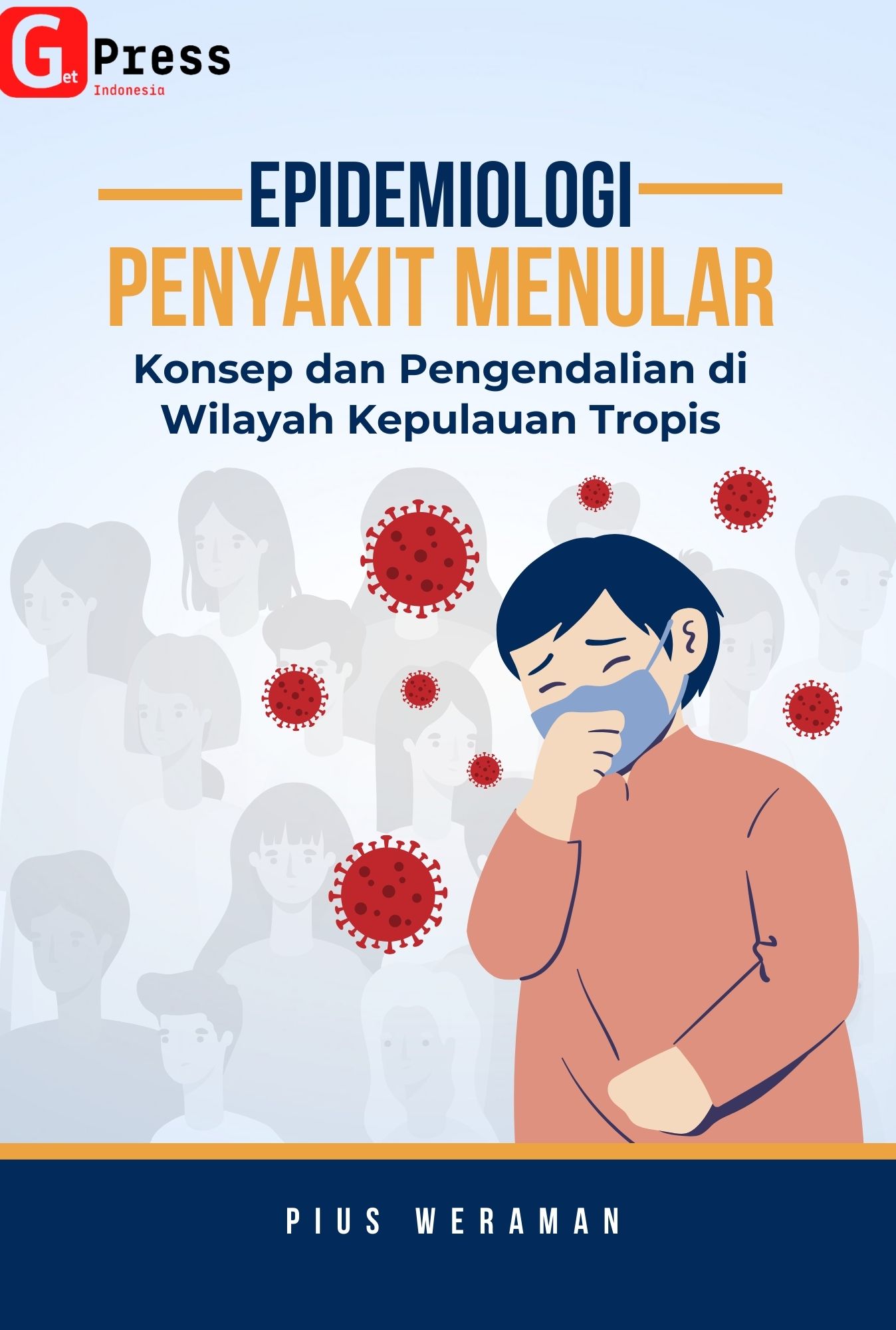 EPIDEMIOLOGI PENYAKIT MENULAR Konsep dan Pengendalian di Wilayah Kepulauan Tropis